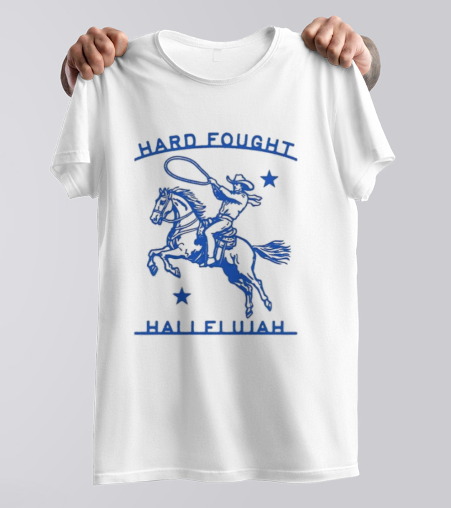 Hard Fought Hallelujah Cowboy With Lasso And Stars T-Shirt