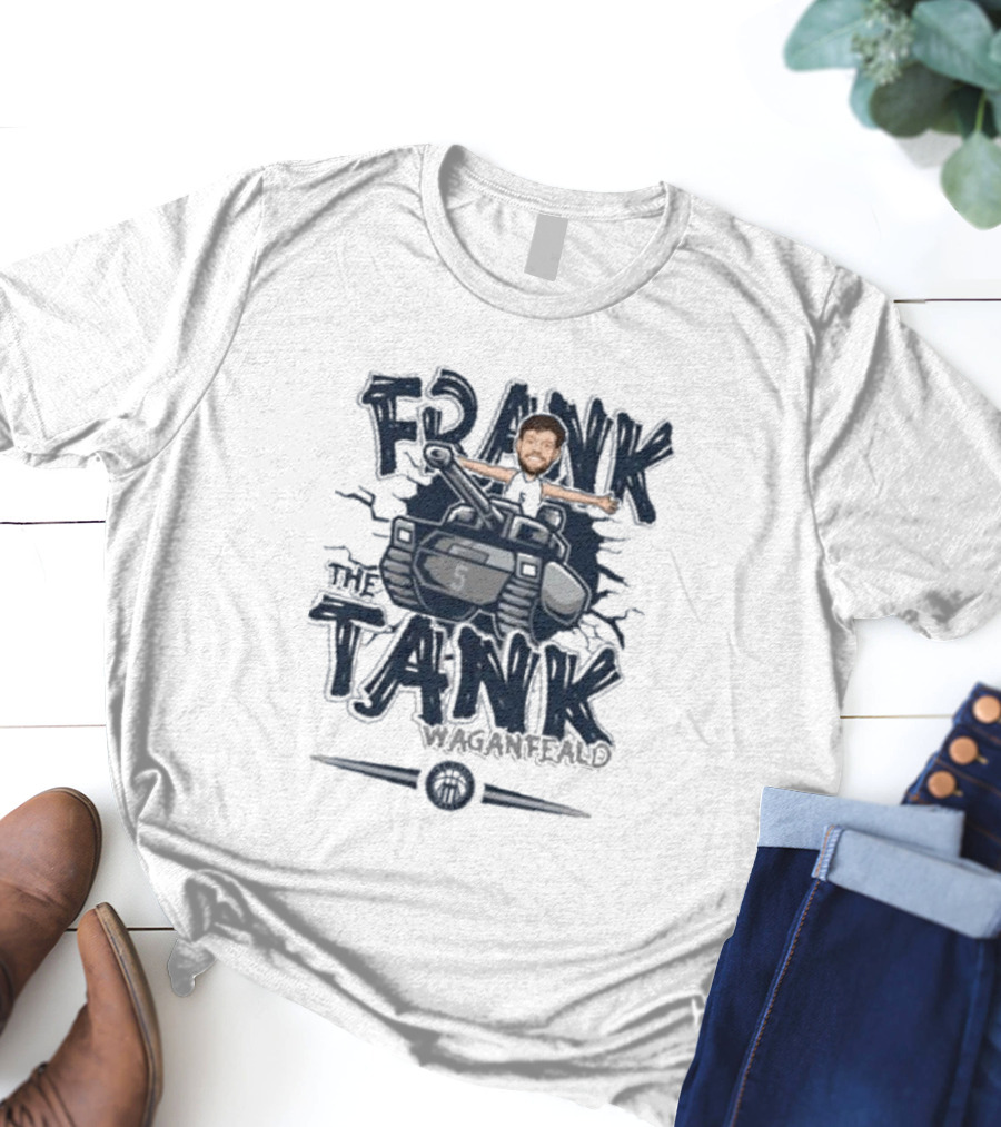 FRANK THE TANK WAGANFEALD 5 MARIETTA FORWARD 2025 T-Shirt