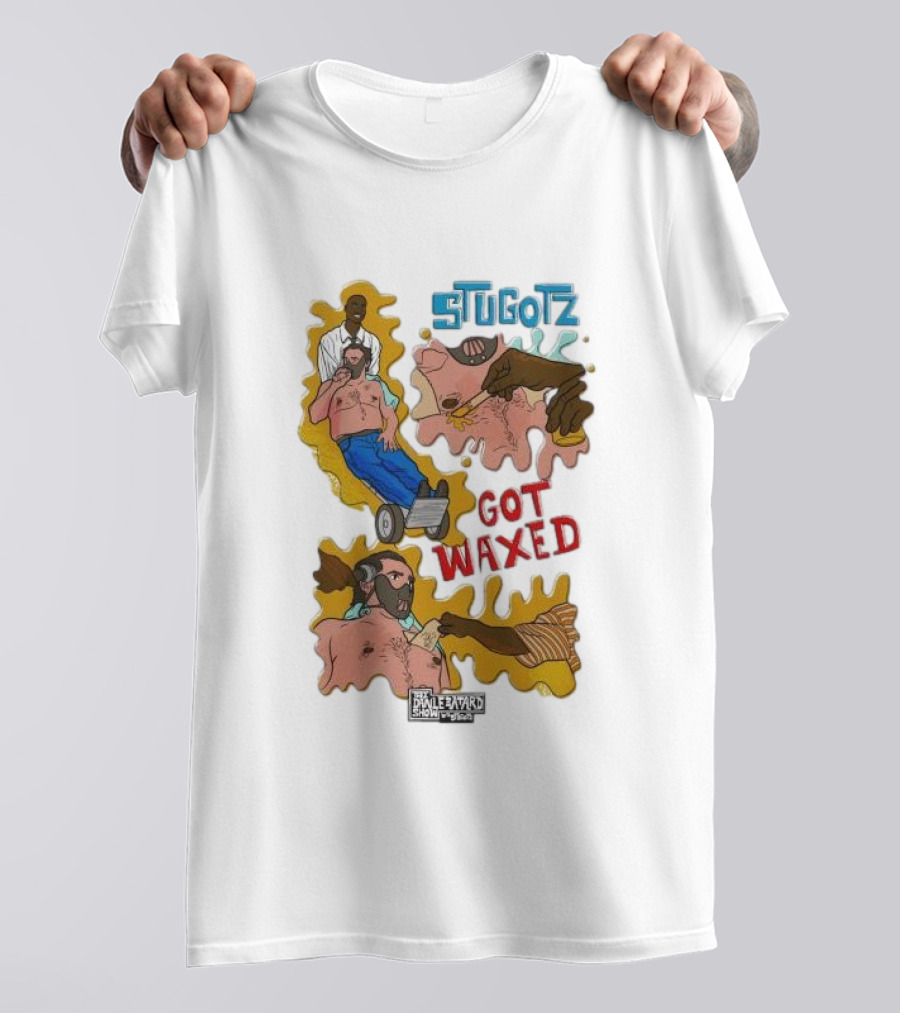 STUGOTZ GOT WAXED THE DAN LE BATARD SHOW WITH STUGOTZ T-Shirt