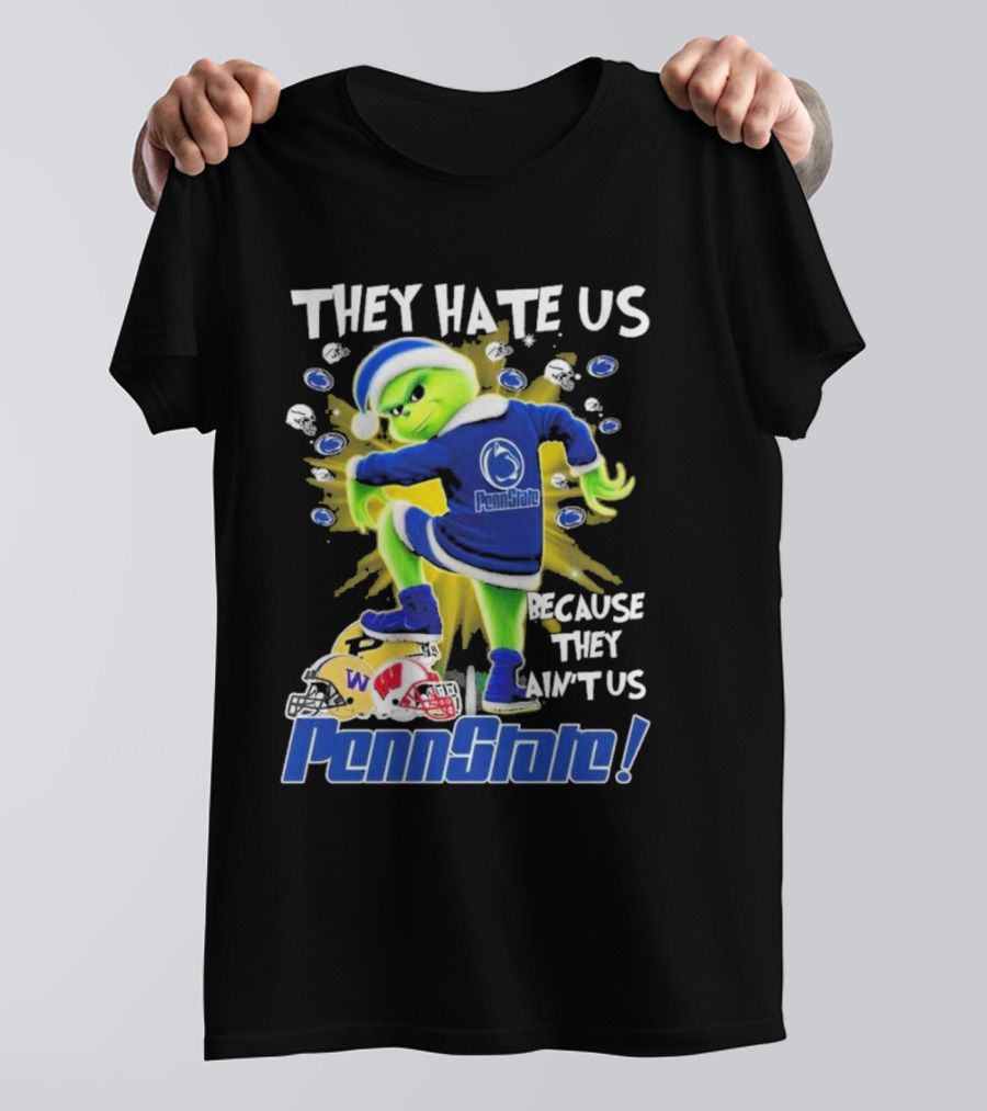 Penn State Nittany Lions They Hate Us Because They Ain't Us The Grinch Merry Christmas T-Shirt