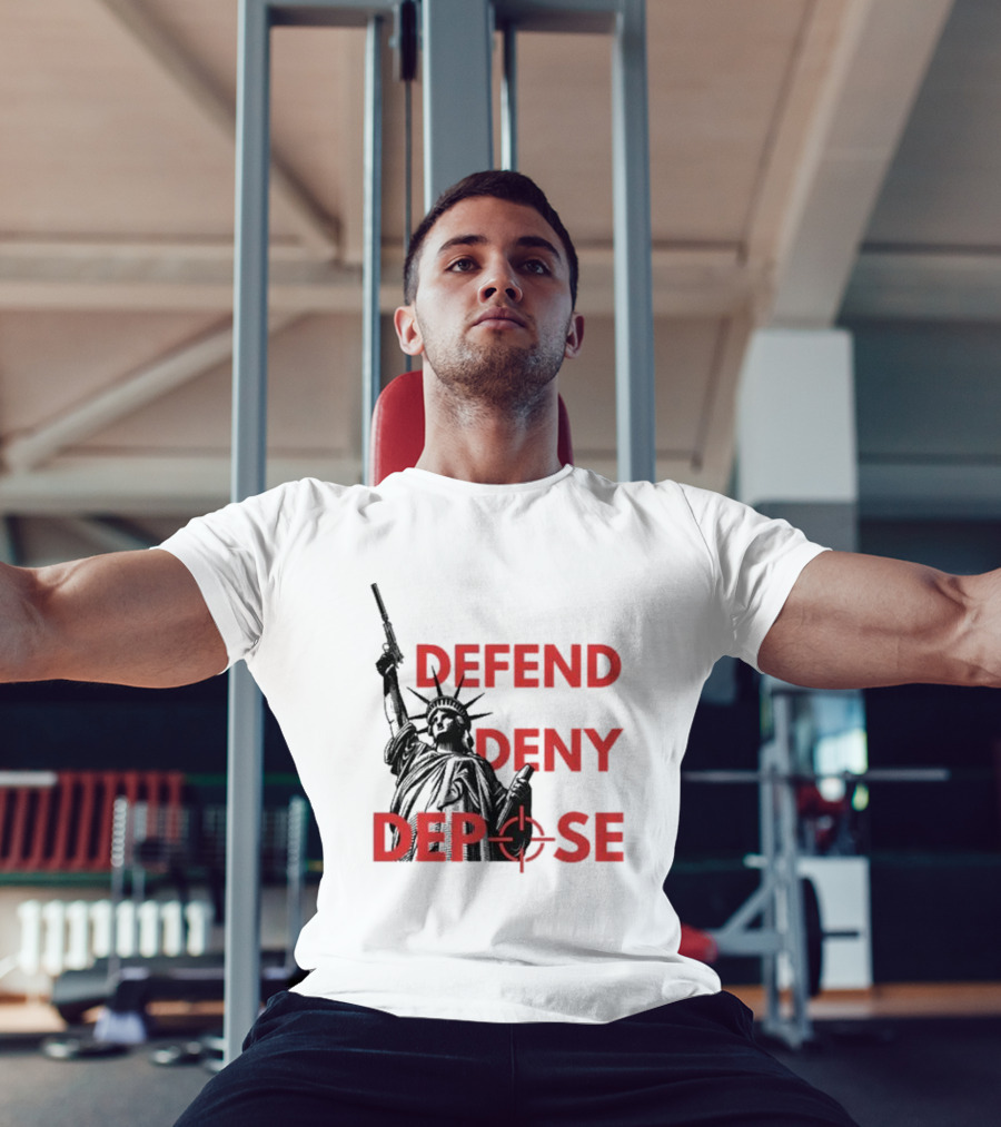 Defend Deny Depose Statue Of Liberty Gun Image T-Shirt