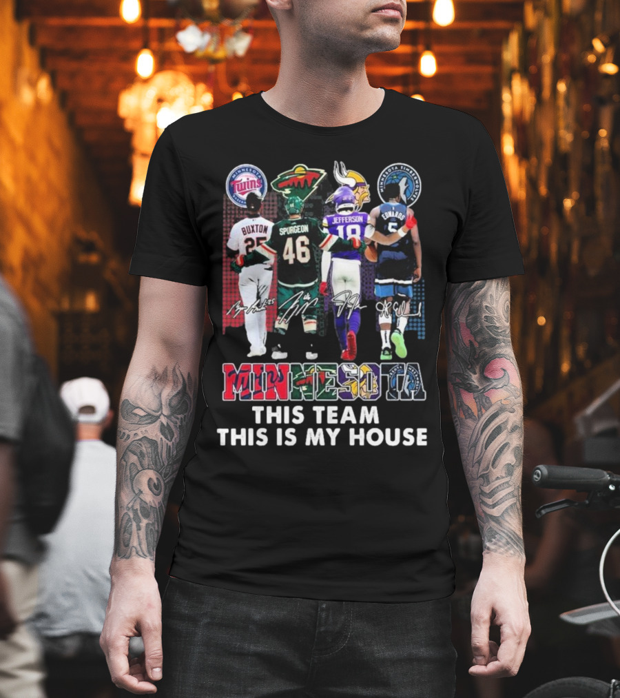 Minnesota Twins Wild Vikings Timberwolves Pride This Team This Is My House T-Shirt