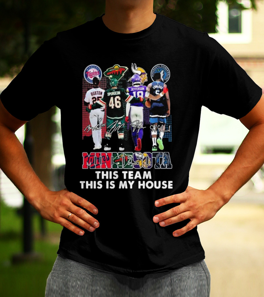 Minnesota Twins Wild Vikings Timberwolves Pride This Team This Is My House T-Shirt