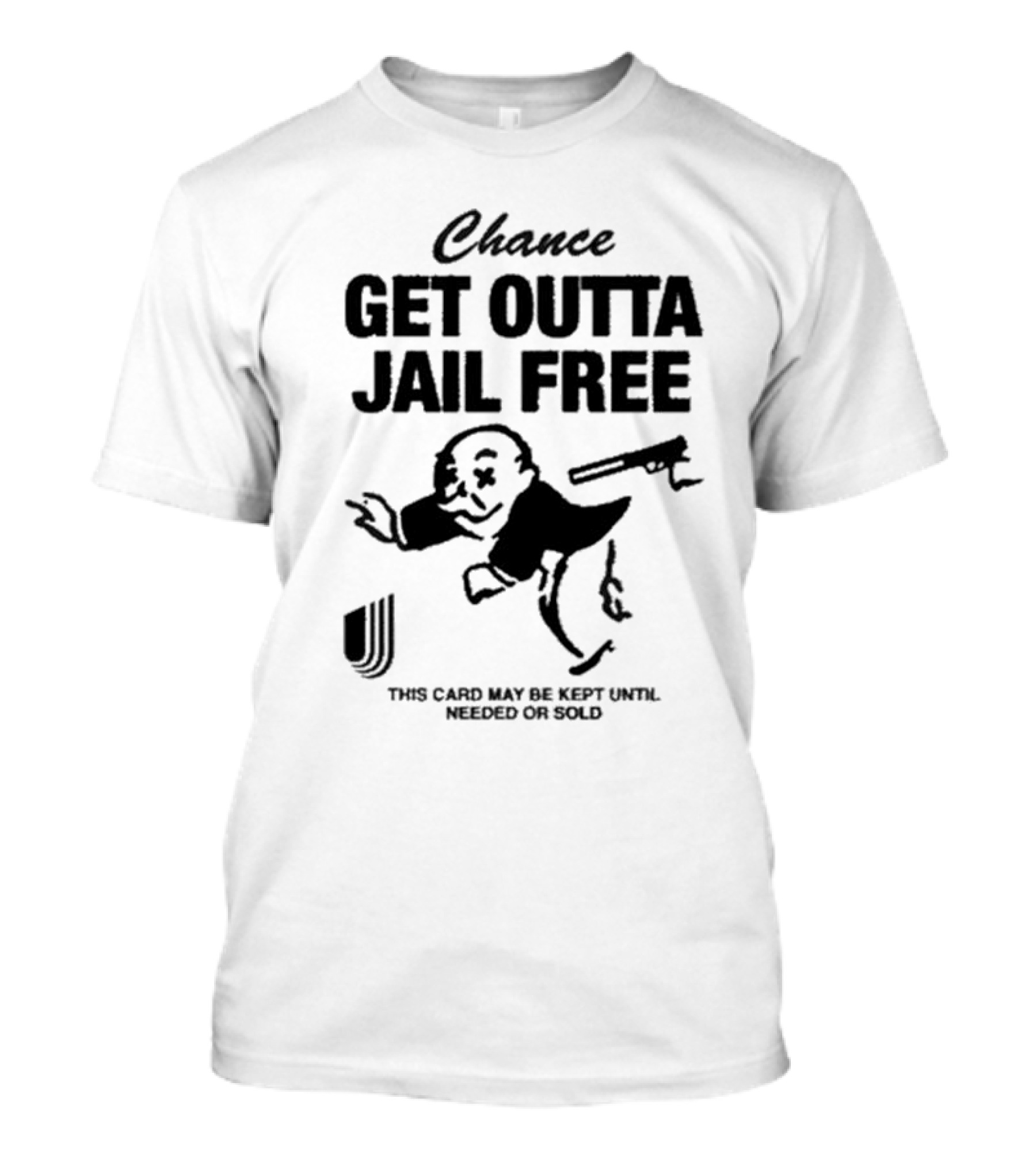 Chance Get Outta Jail Free This Card May Be Kept Until Needed Or Sold Monopoly Man Running T-Shirt