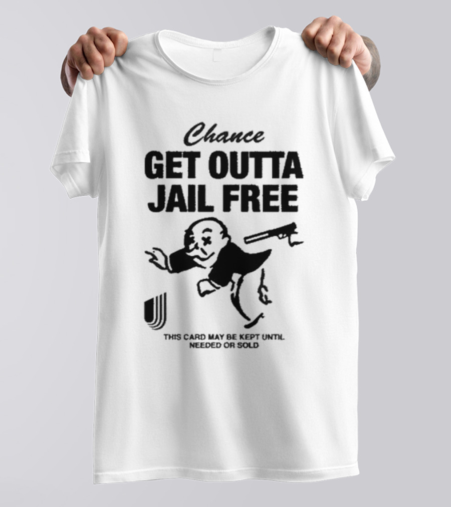 Chance Get Outta Jail Free This Card May Be Kept Until Needed Or Sold Monopoly Man Running T-Shirt
