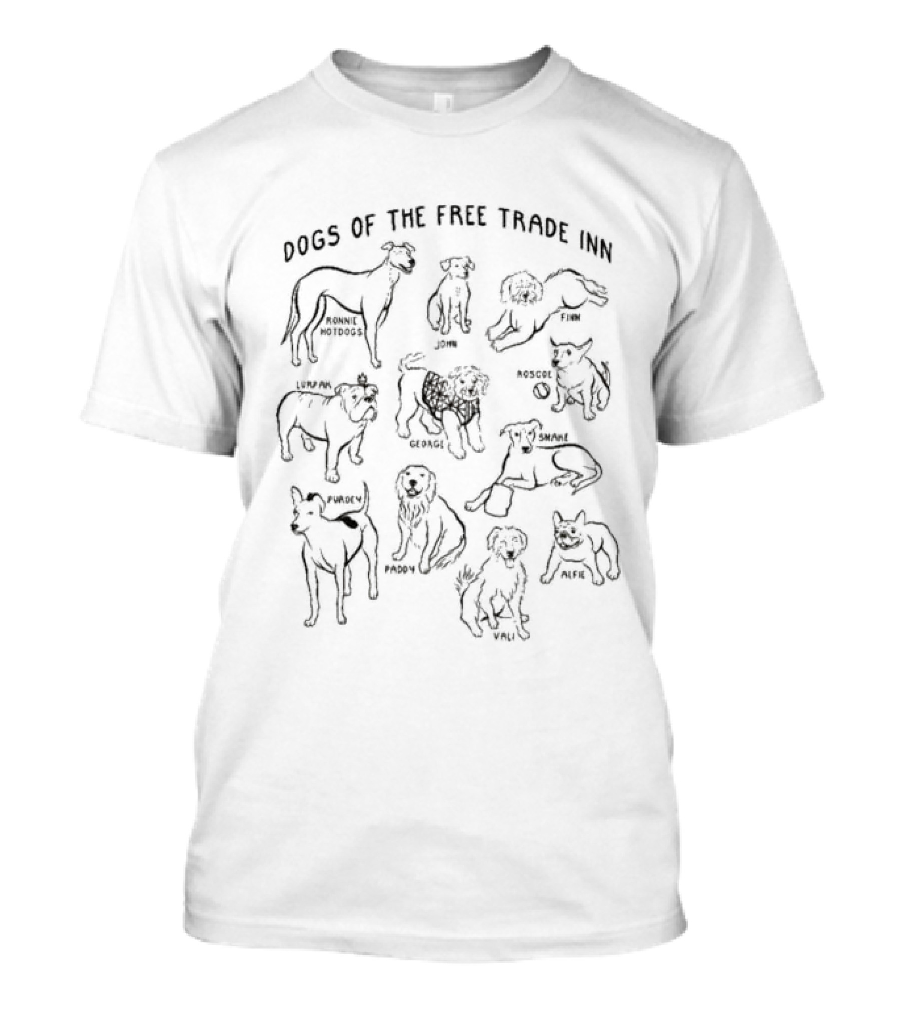 Dogs Of The Free Trade Inn Ronnie Hotdogs John Finn Luna George Roscoe Smae Purody Paddy Vali Nesh T-Shirt