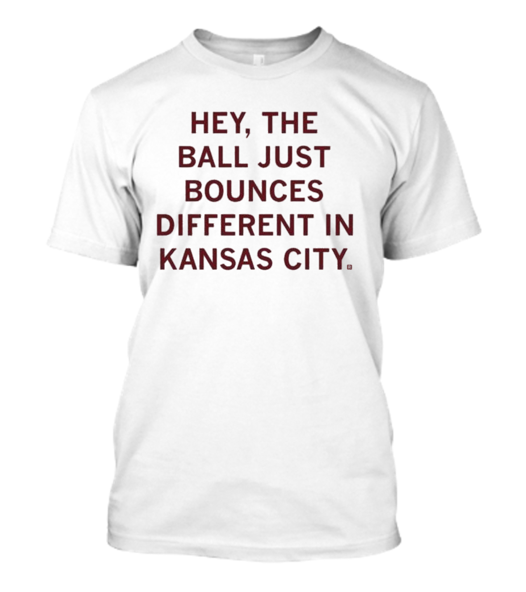 Hey, The Ball Just Bounces Different In Kansas City T-Shirt