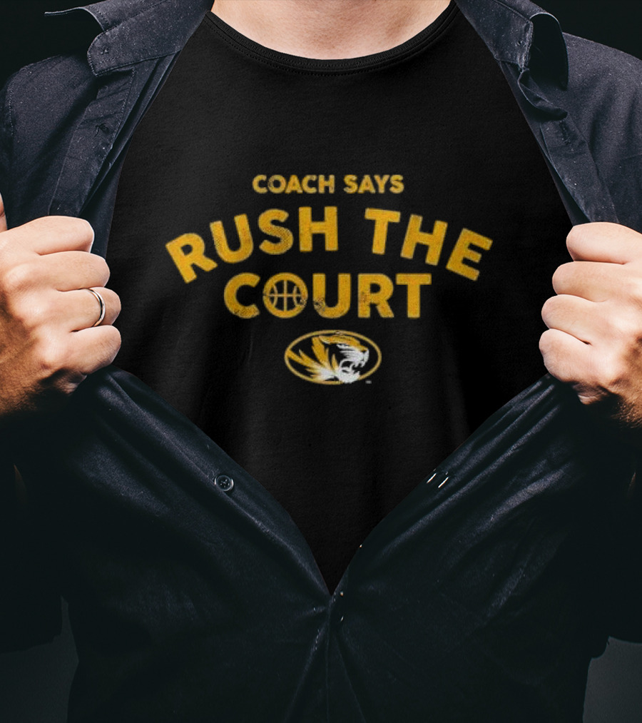 Coach Says Rush The Court Mizzou Tigers Basketball T-Shirt