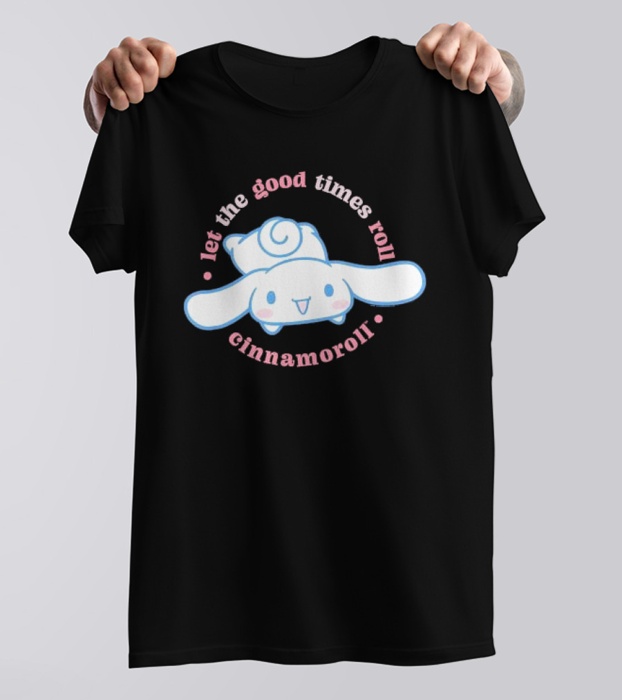 Cinnamoroll Let The Good Times Roll Cute Character T-Shirt