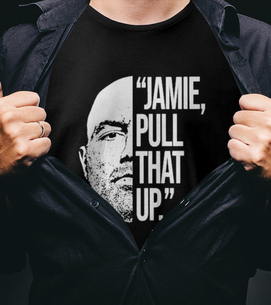 Jamie Pull That Up Joe Rogan Half Face T-Shirt