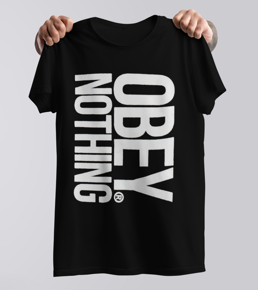 Obey Nothing Rebellion Appeal T-Shirt