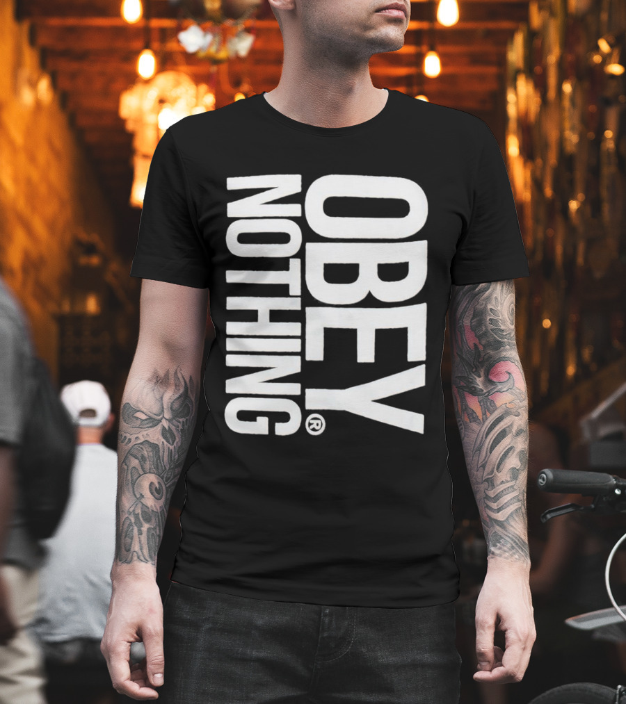 Obey Nothing Rebellion Appeal T-Shirt