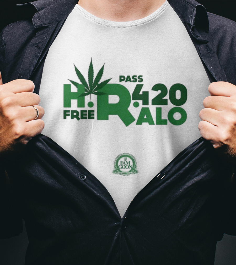 HR Free Pass Ralo 420 Fam Goon Cannabis Leaf T-Shirt