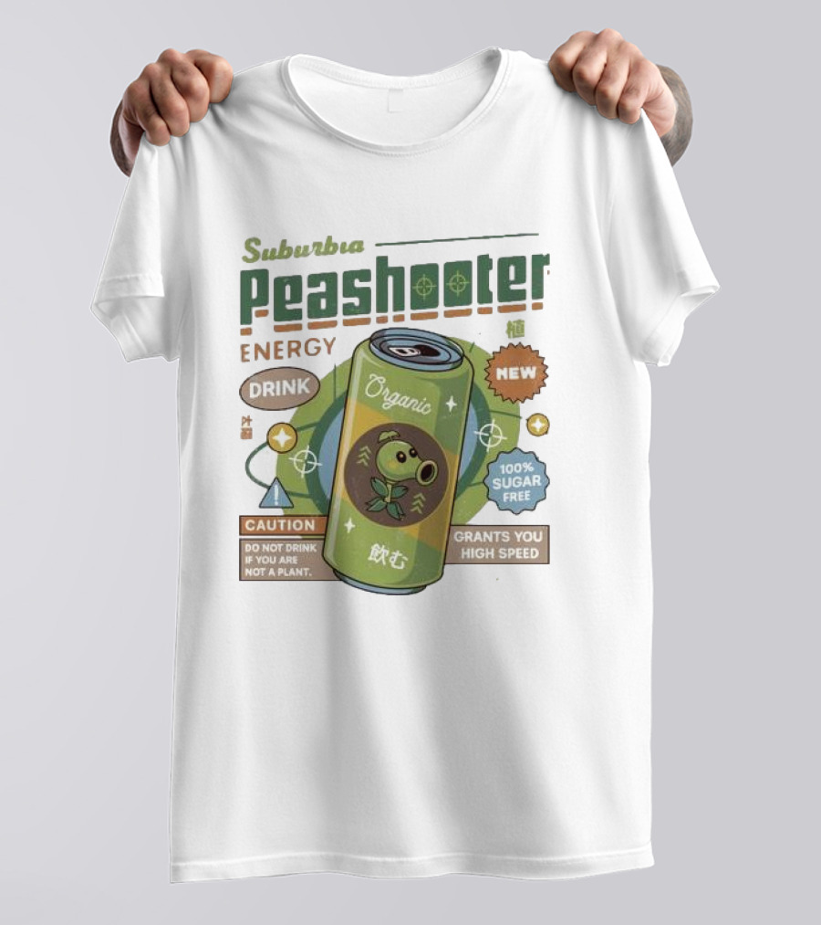 Suburbia Peashooter Energy Drink Organic New 100% Sugar Free Grants You High Speed Caution Do Not Drink If You Are Not A Plant T-Shirt