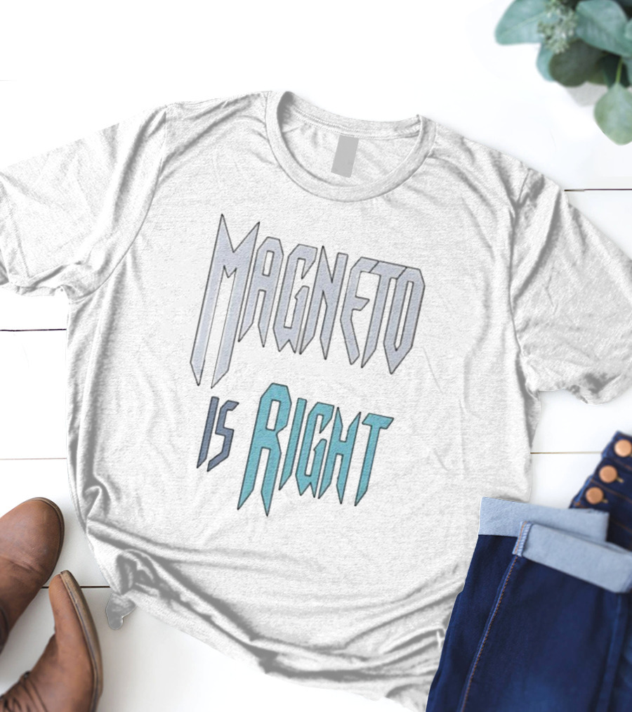 Magneto Is Right Retro Typography T-Shirt