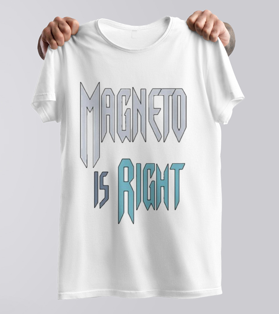Magneto Is Right Retro Typography T-Shirt