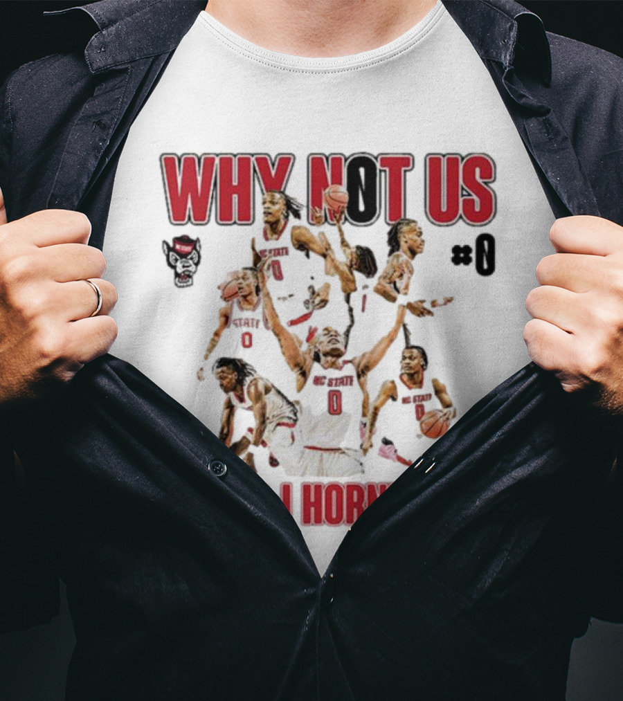 Why Not Us NC State Basketball Dj Horne #0 T-Shirt