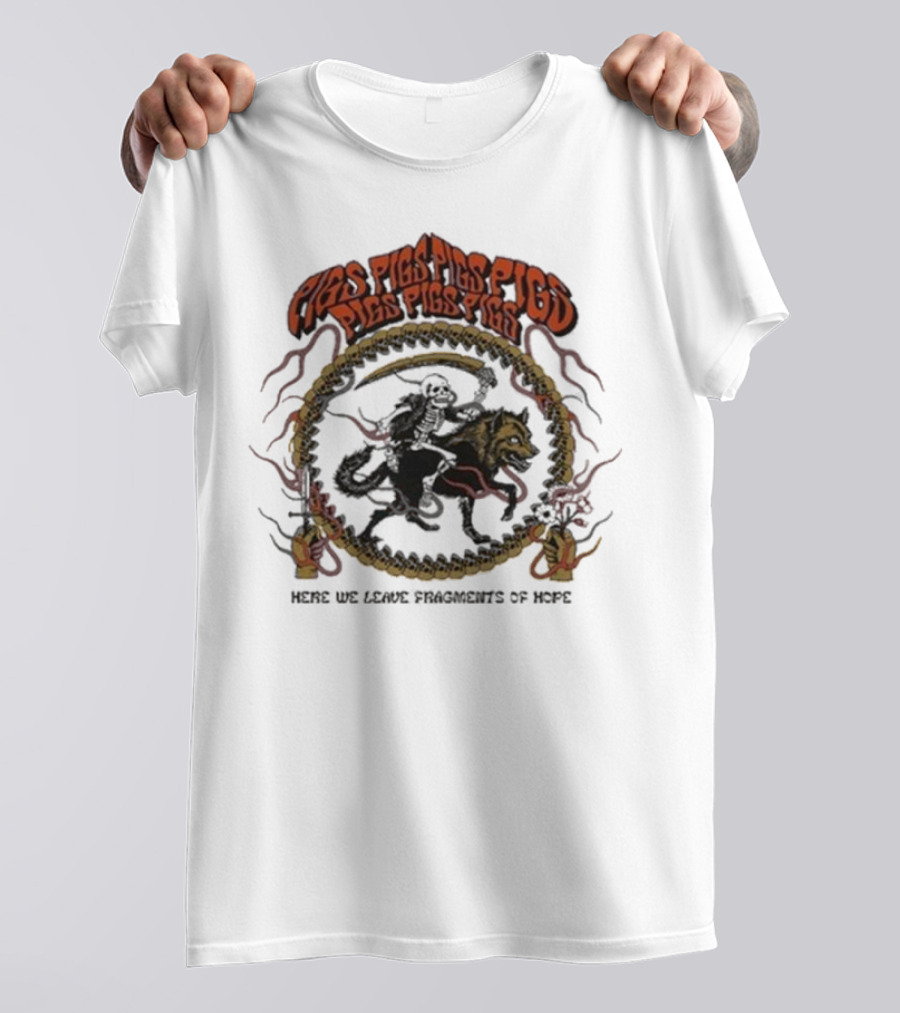 Pigsx7 Riding Skeleton And Wolf With Here We Leave Fragments Of Hope Text T-Shirt