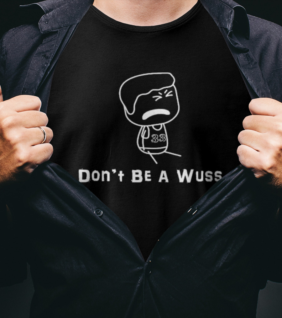 Brewstew Don’t Be A Wuss Cartoon Character Number 33 T-Shirt