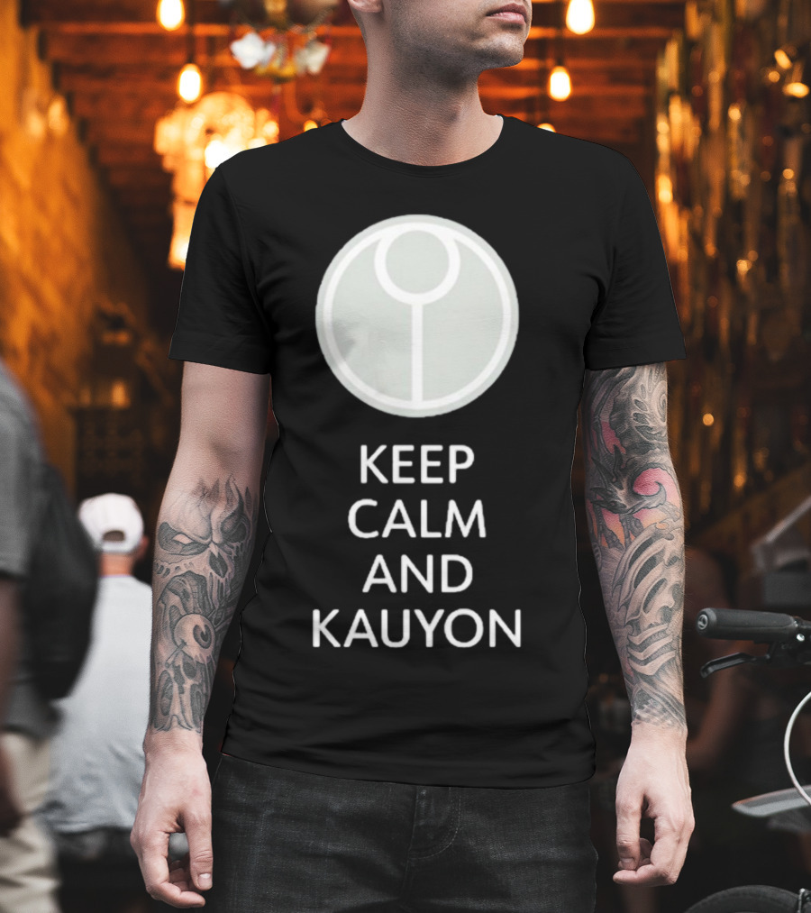Keep Calm And Kauyon Tau Symbol Gaming Fandom T-Shirt