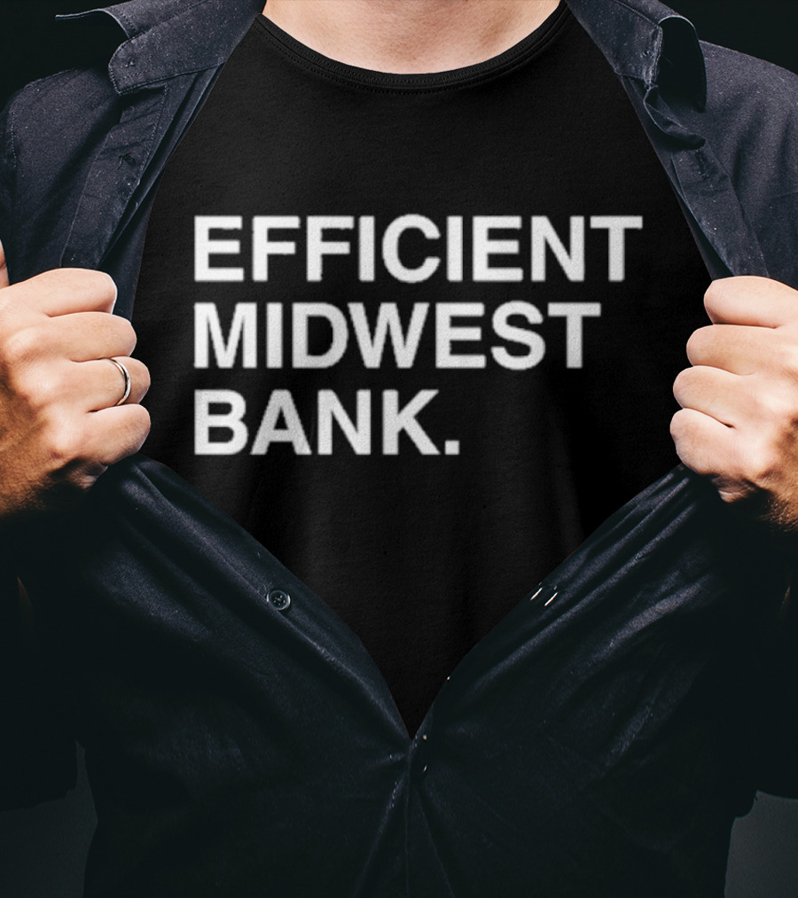 Efficient Midwest Bank T-Shirt