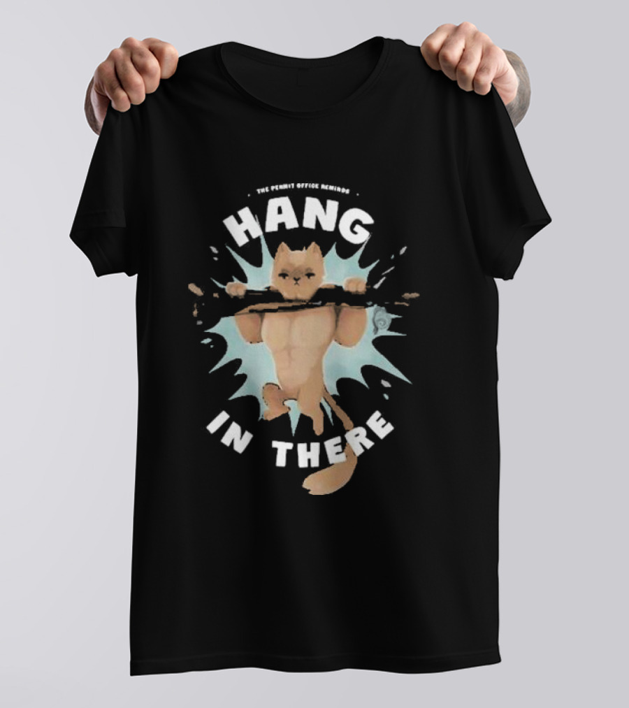 Hang In There Permit Office Cat Life Series T-Shirt