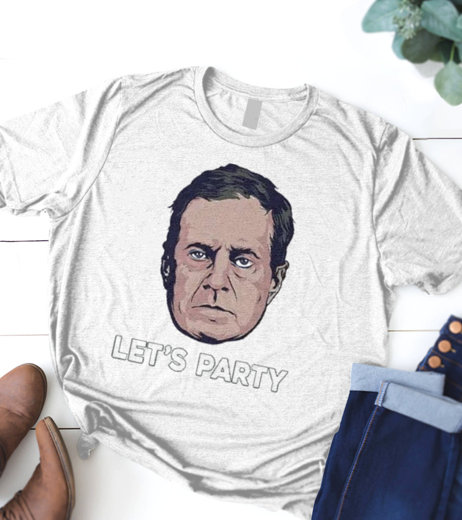 Bill Belichick Face Let's Party T-Shirt