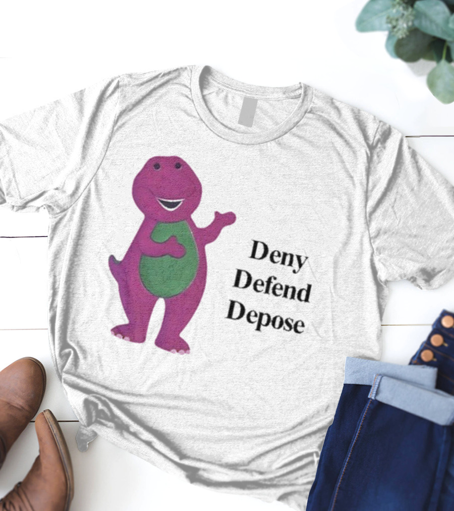 Barney The Dinosaur Deny Defend Depose Barney T-Shirt