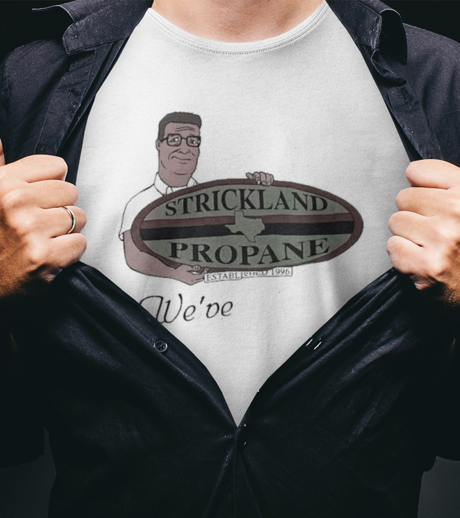 We've Got Strickland Propane Established 1996 T-Shirt