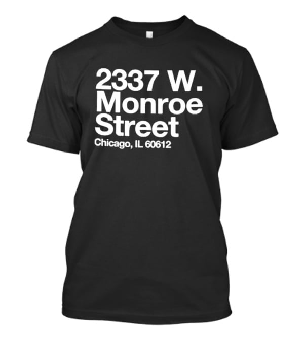 2337 W Monroe Street Chicago IL 60612 Black Panther Party Fred Hampton House T-Shirt