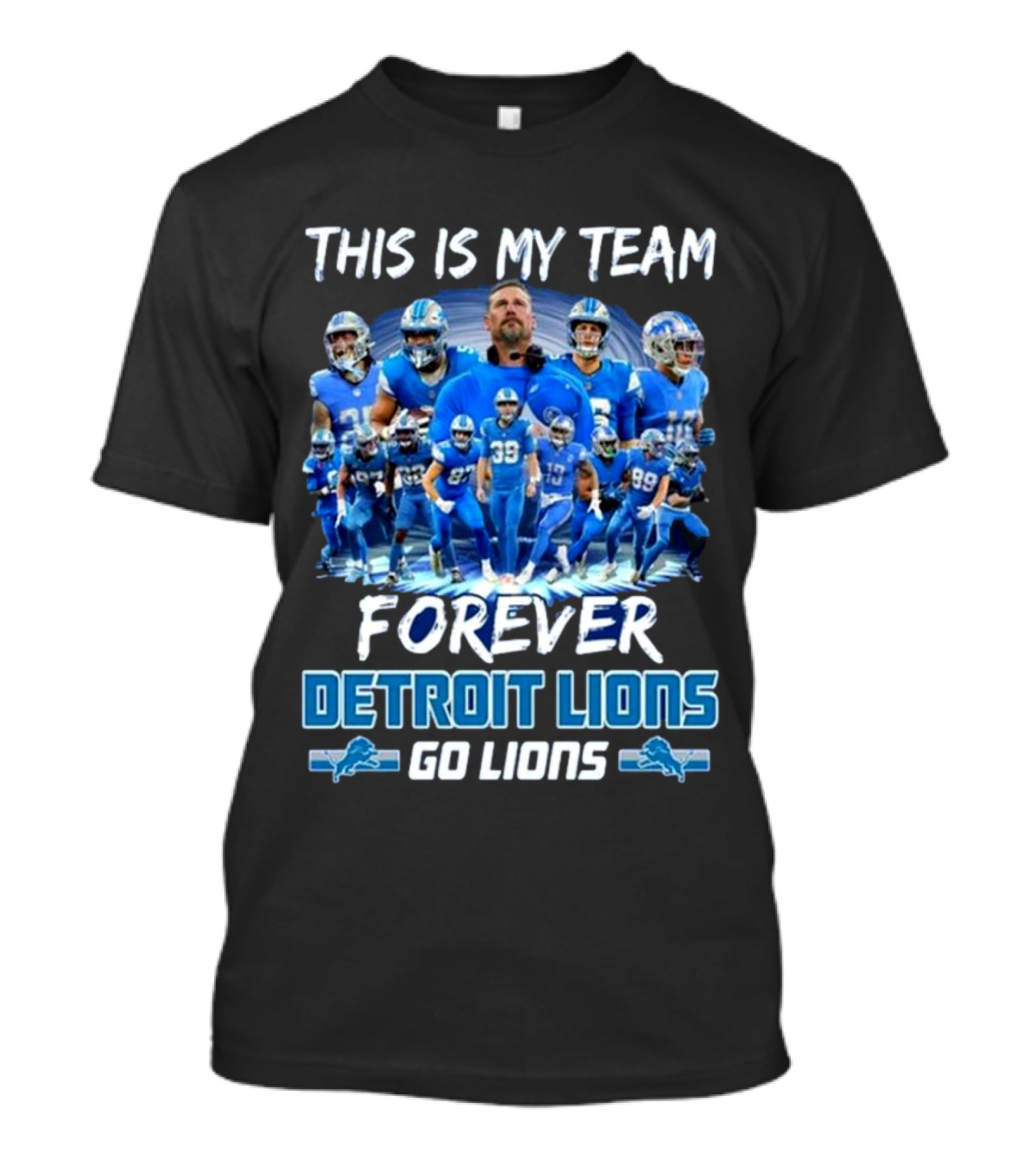 Detroit Lions This Is My Team Forever Go Lions T-Shirt