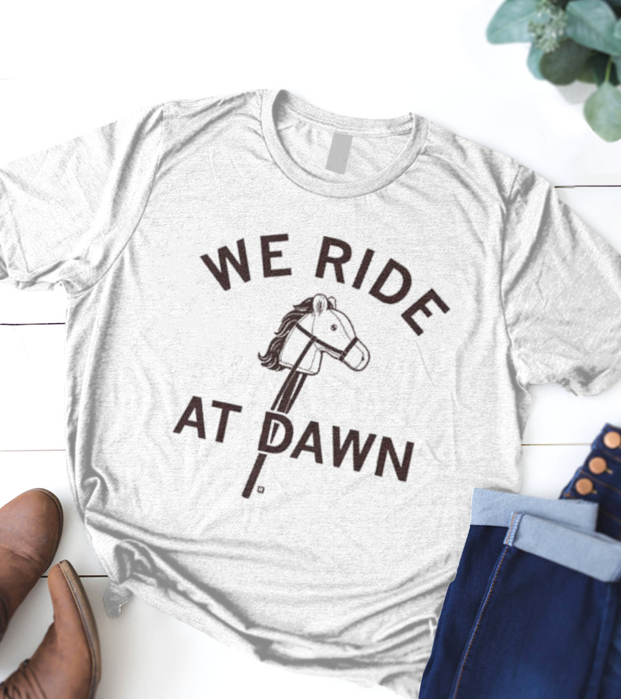 We Ride At Dawn Cream Hobby Horse Fun Adventure T-Shirt