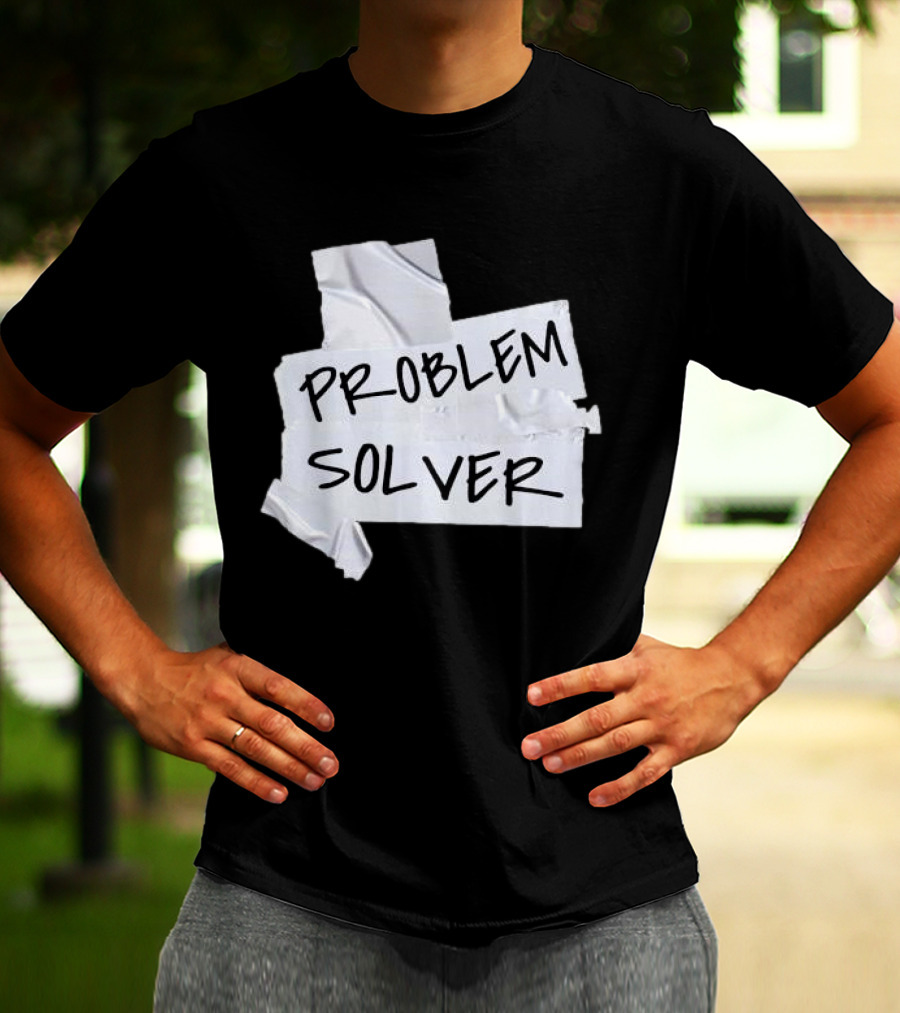 Problem Solver Silver Duct Tape Solution T-Shirt