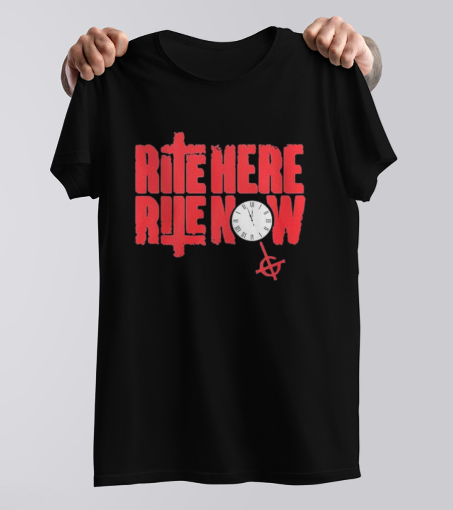 Rite Here Rite Now Clock Graphic Red Text Cross T-Shirt