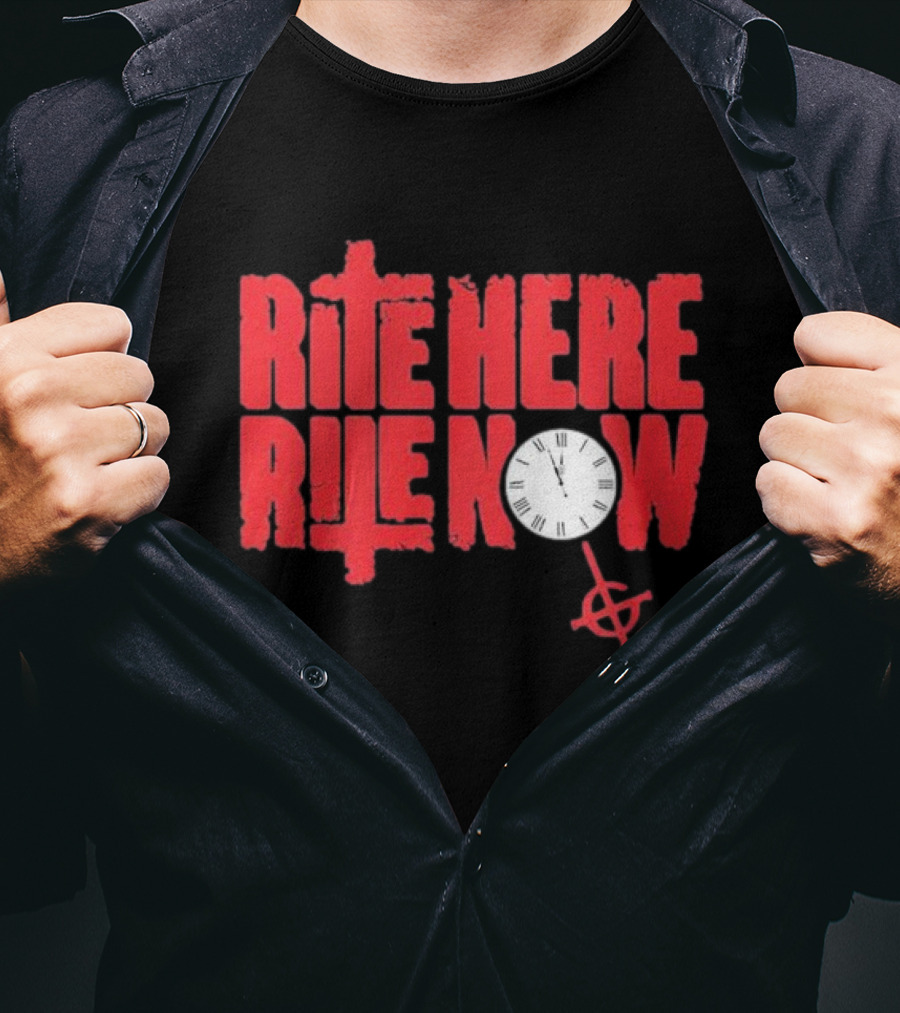 Rite Here Rite Now Clock Graphic Red Text Cross T-Shirt