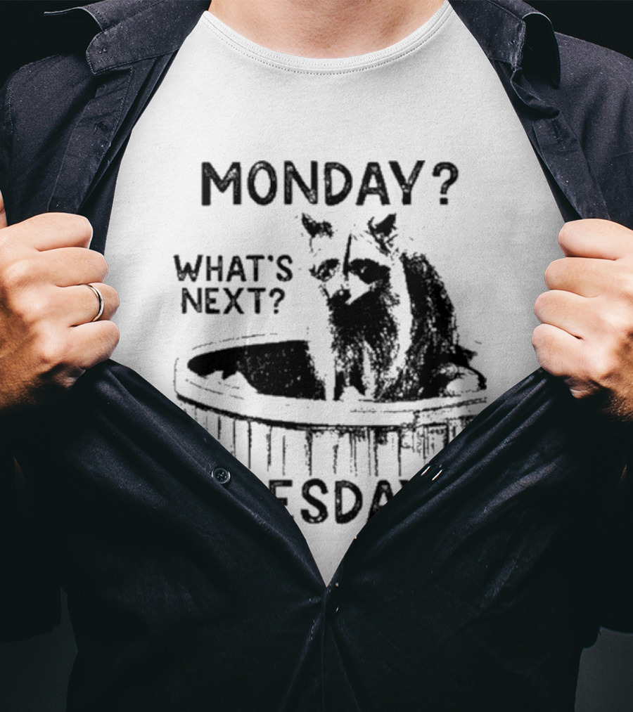 Monday What's Next Tuesday Raccoon Wood Tub T-Shirt
