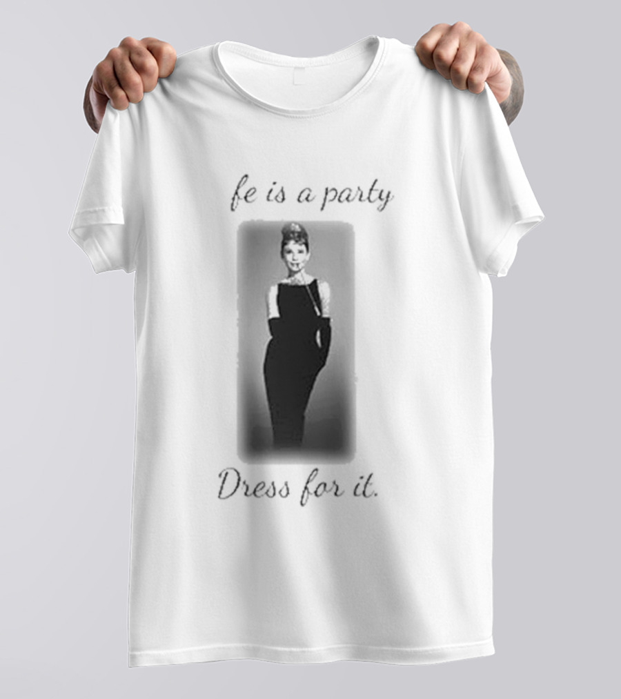 Audrey Hepburn Life Is A Party Dress For It Black Dress Iconic T-Shirt