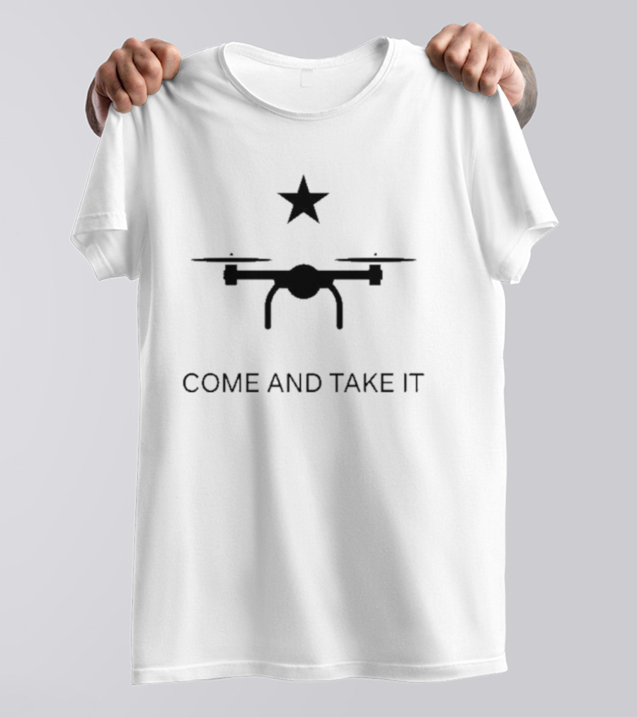 Come And Take It Drone Star Dan Crenshaw Fnc Reference T-Shirt