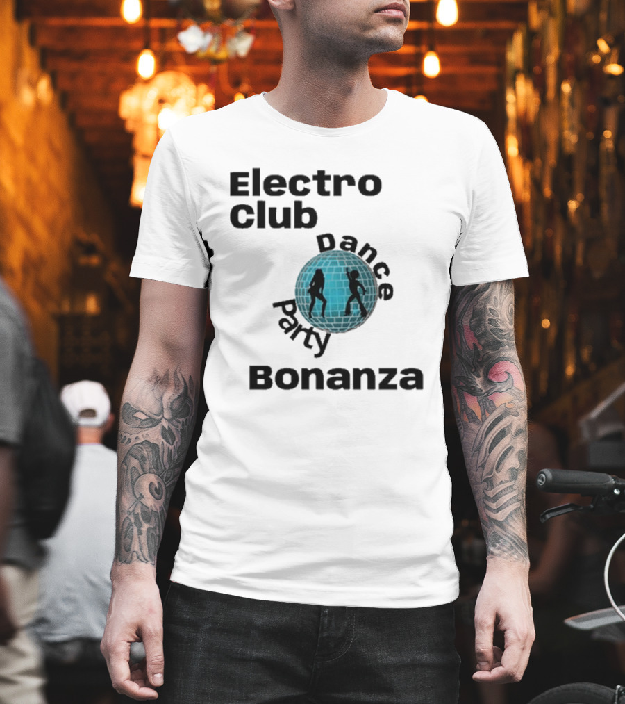 Electro Club Dance Party Bonanza Disco T-Shirt