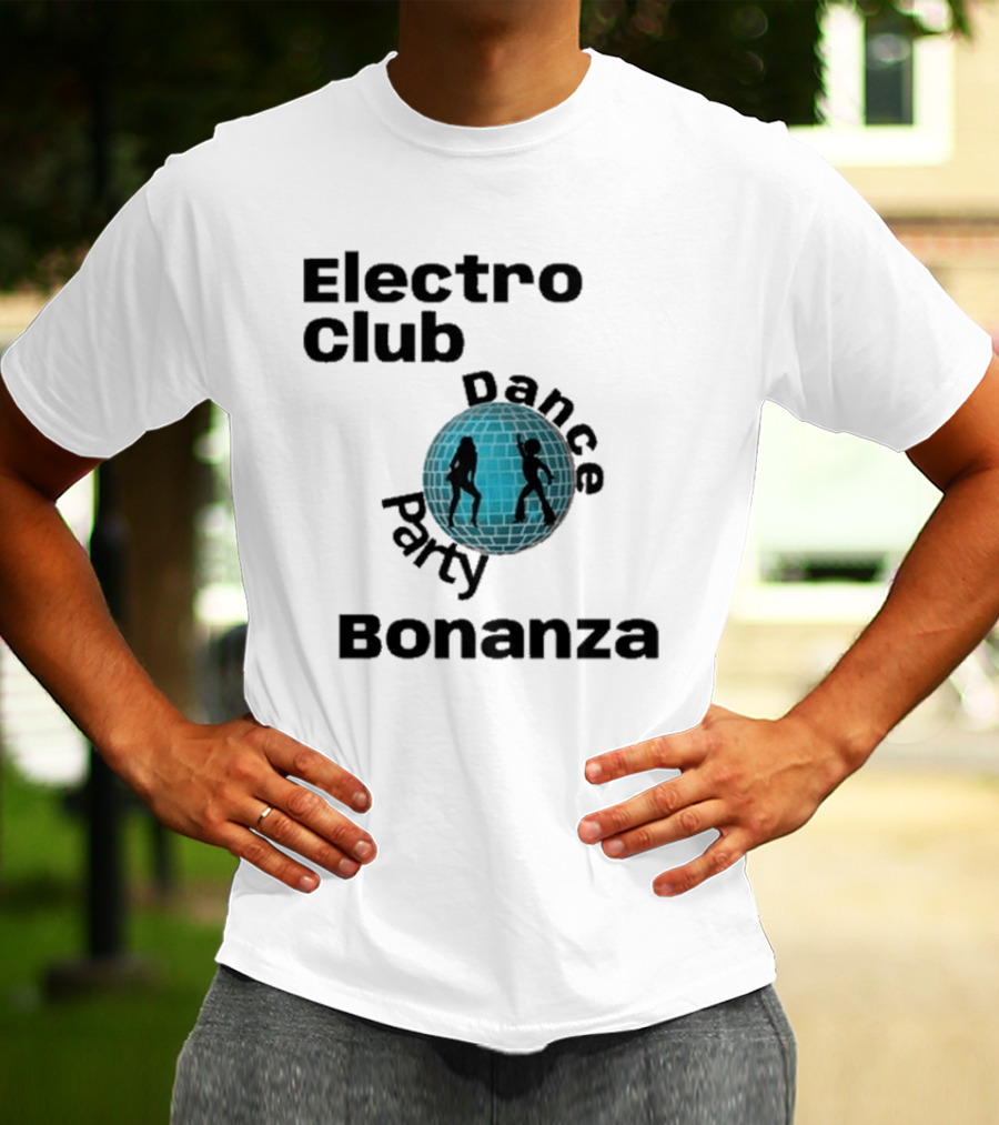 Electro Club Dance Party Bonanza Disco T-Shirt