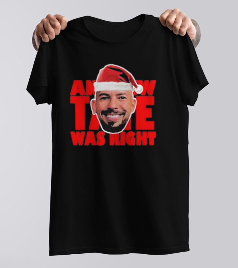 Andrew Tate Was Right Christmas Santa Hat T-Shirt