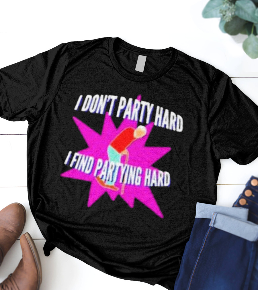 I Don’t Party Hard I Find Partying Hard Elderly Humor Starburst T-Shirt