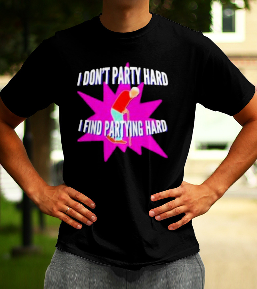 I Don’t Party Hard I Find Partying Hard Elderly Humor Starburst T-Shirt