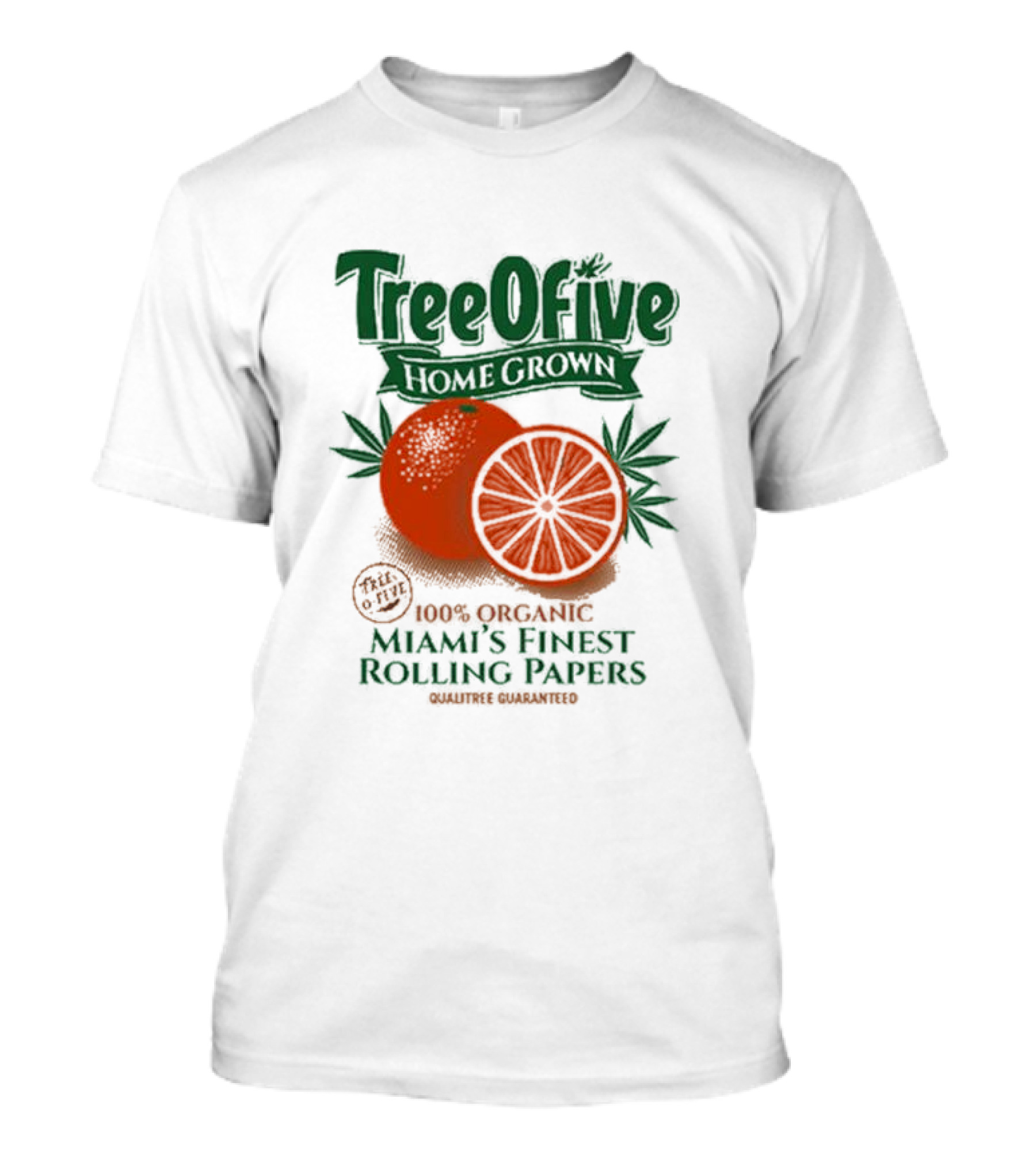 Tree Ofive 100% Organic Homegrown Miami's Finest Rolling Papers Qualitree Guaranteed T-Shirt