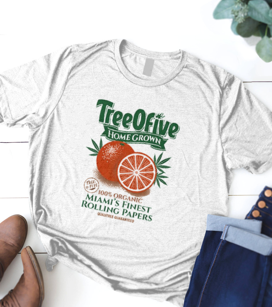 Tree Ofive 100% Organic Homegrown Miami's Finest Rolling Papers Qualitree Guaranteed T-Shirt