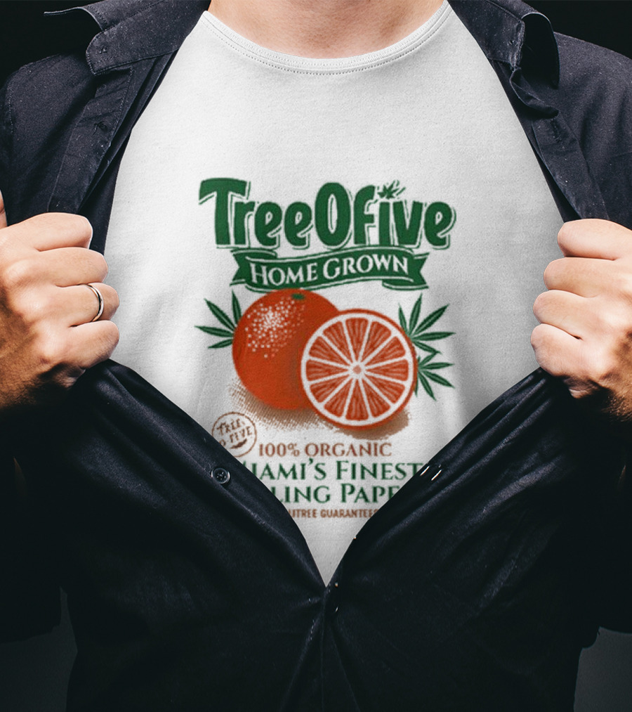 Tree Ofive 100% Organic Homegrown Miami's Finest Rolling Papers Qualitree Guaranteed T-Shirt