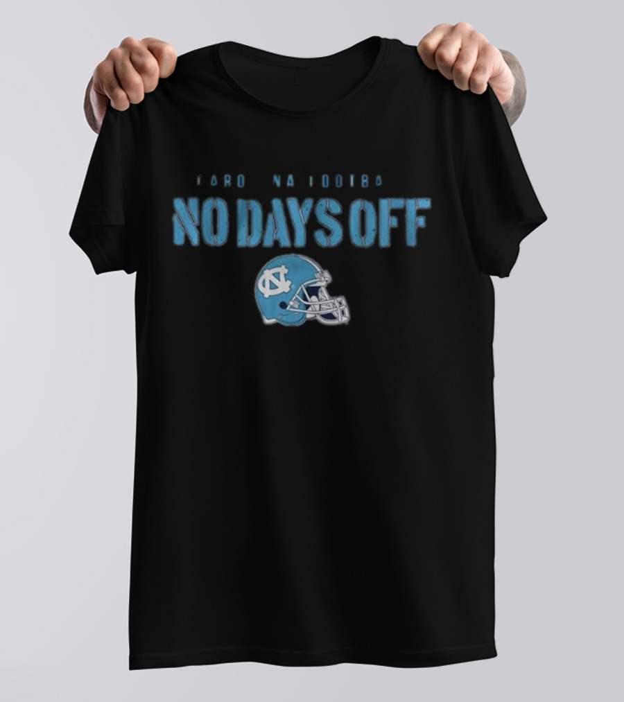 North Carolina Football No Days Off UNC Tar Heels Helmet T-Shirt