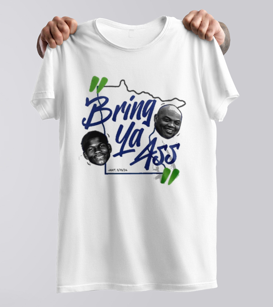 Bring Ya Ass Minnesota Timberwolves Basketball Ant 5/19/24 T-Shirt