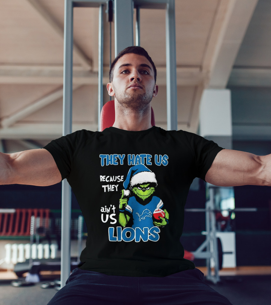 Grinch They Hate Us Because They Ain't Us Detroit Lions T-Shirt