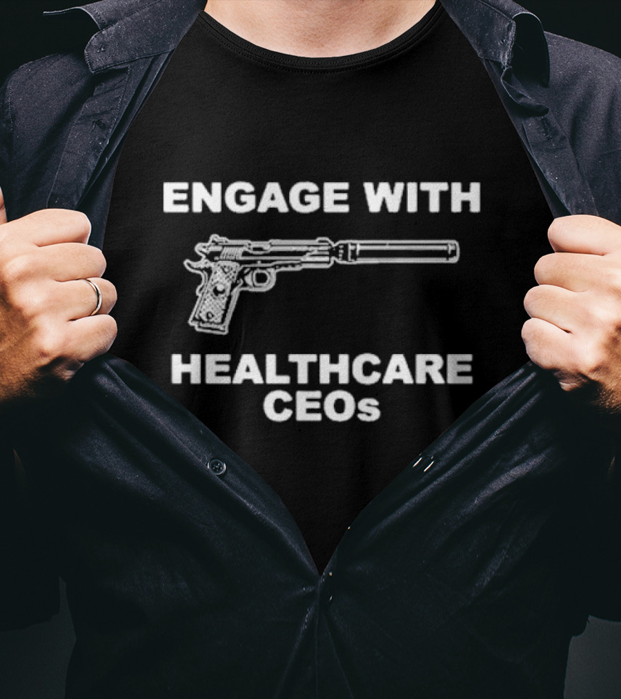 ENGAGE WITH HEALTHCARE CEOs GUN SILENCER T-Shirt